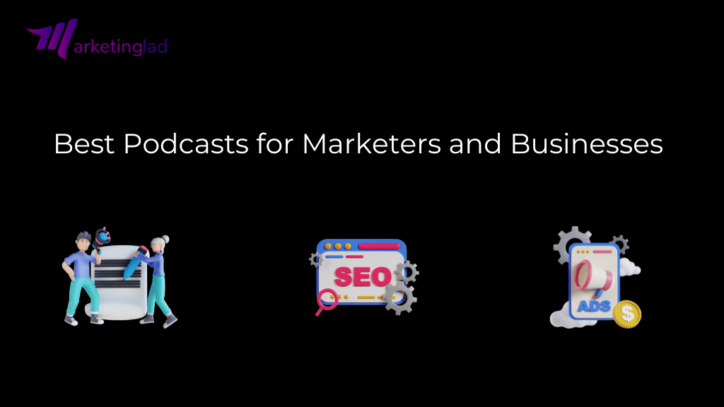 Best Podcasts for marketers and businesses