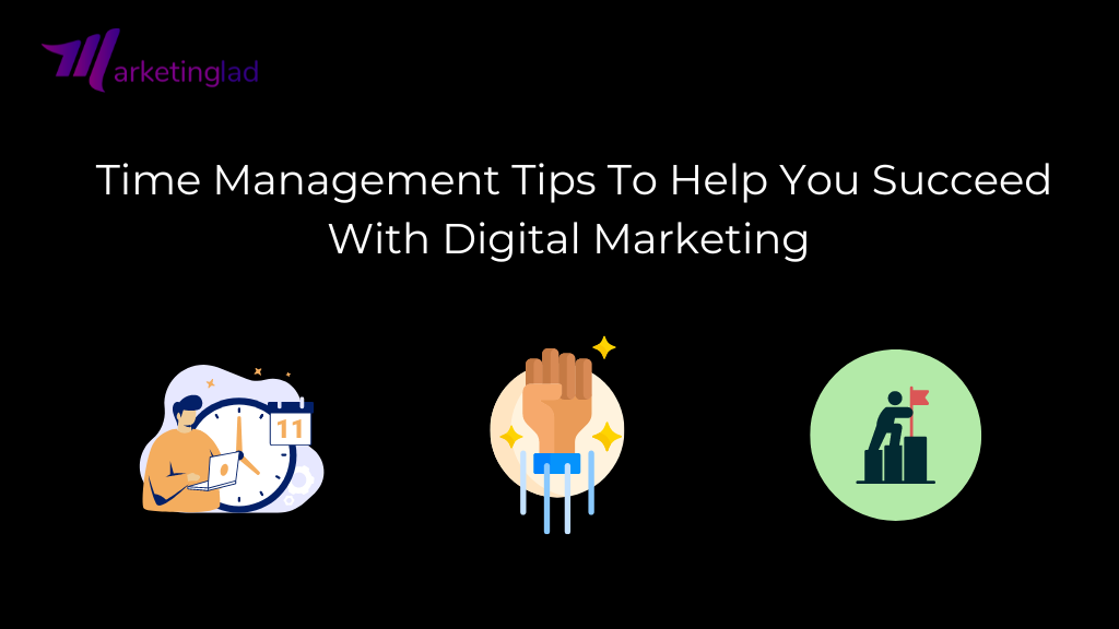 Tips for time management in Digital Marketing