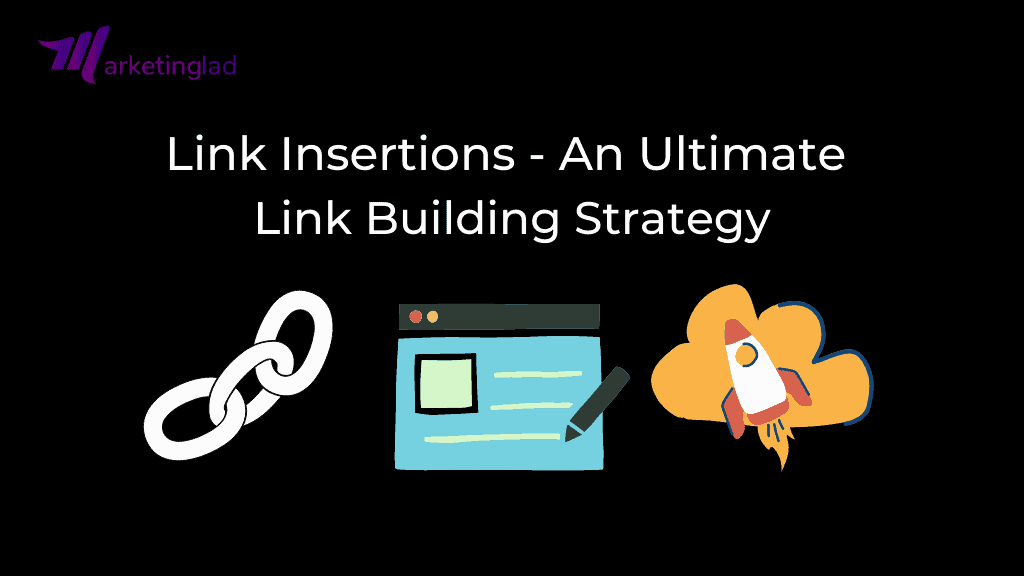 Link Insertions - An Ultimate Link building Strategy