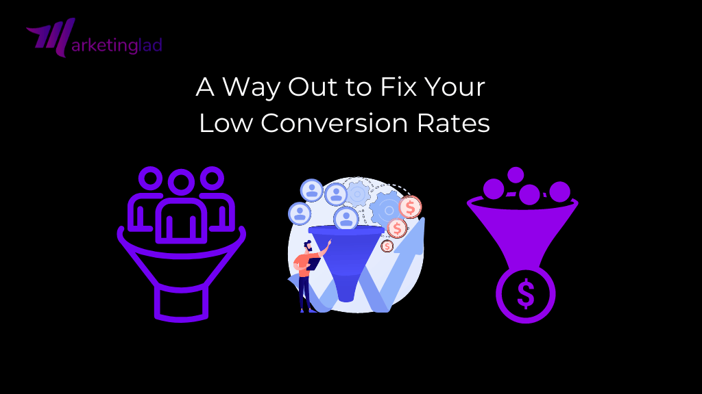 fix your low Conversion Rates