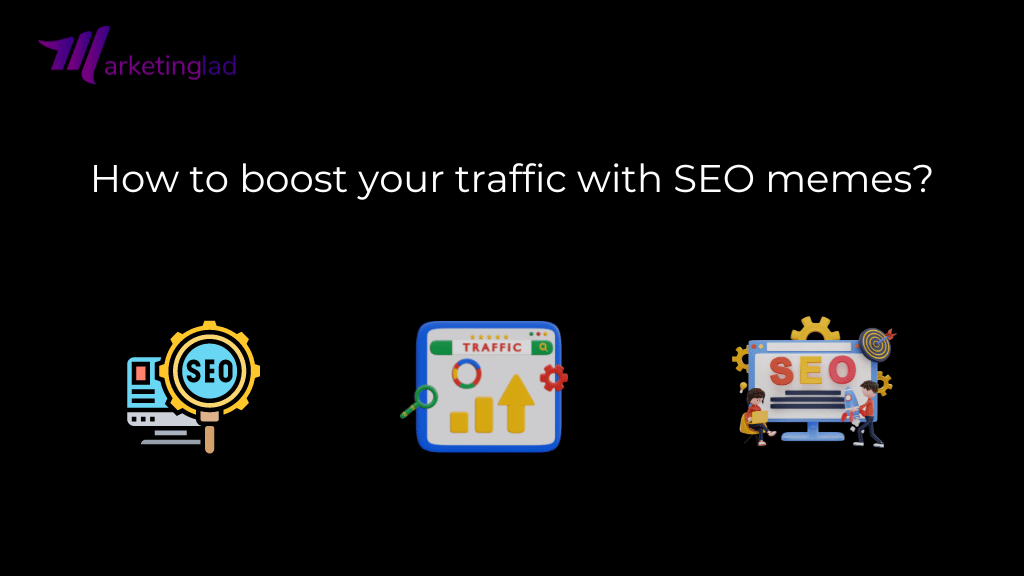How to boost your traffic with SEO memes?
