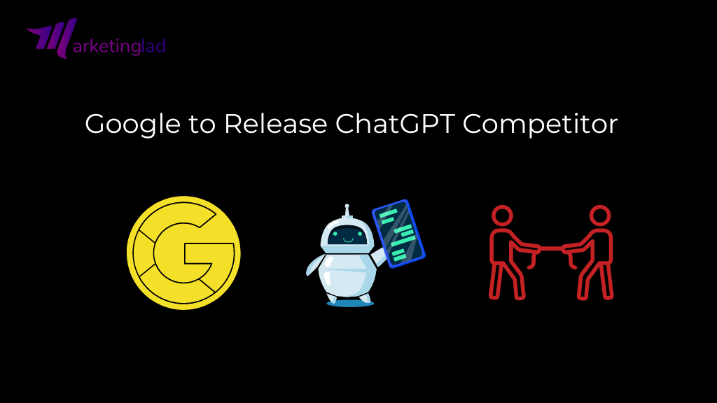Google to Release ChatGPT Competitor