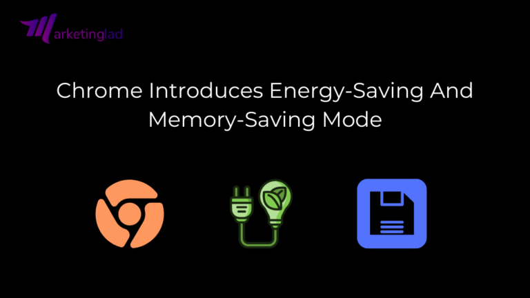 Chrome Introduces Energy-Saving And Memory-Saving Mode