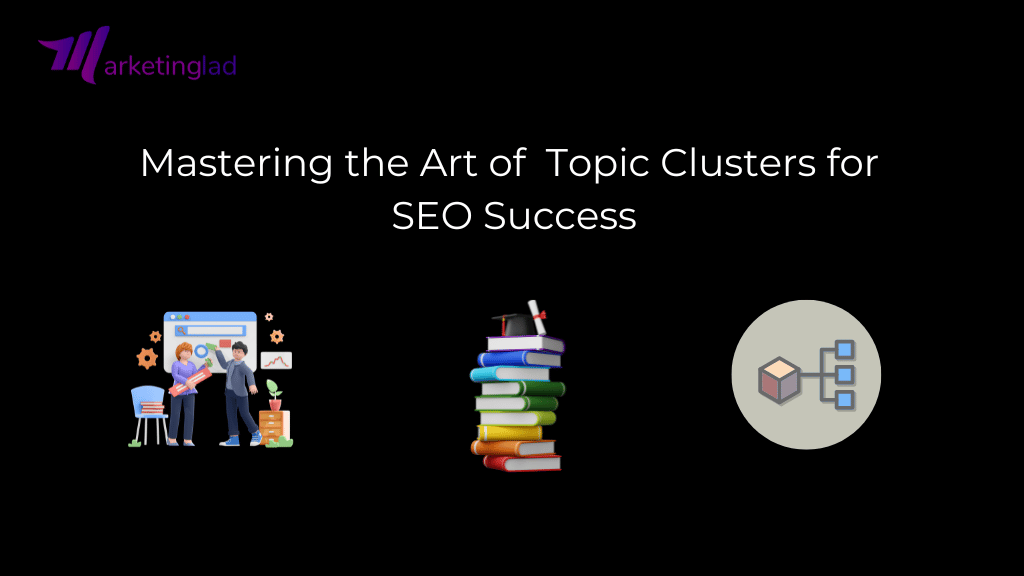 Topic Cluster for SEO Success