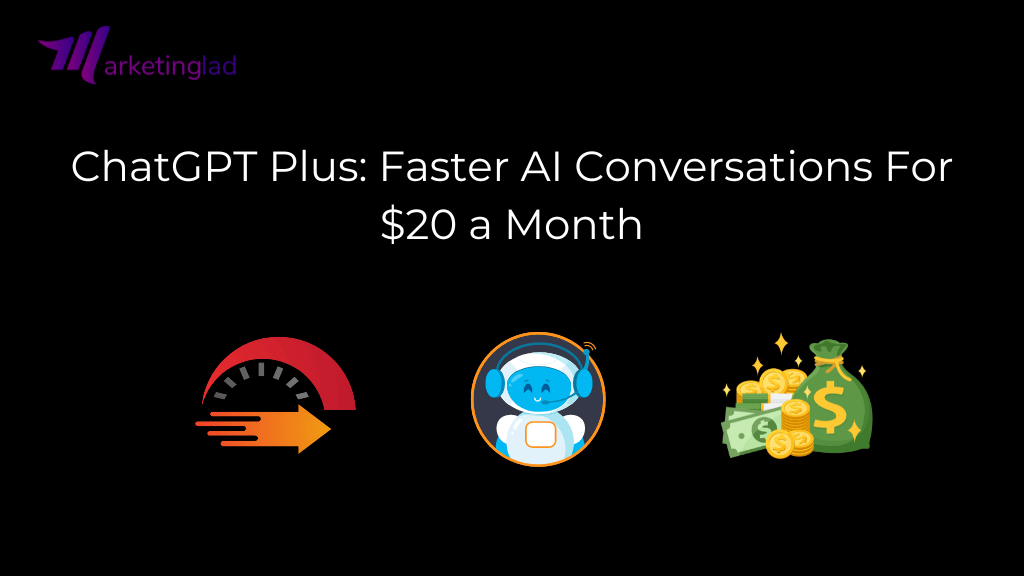 ChatGPT Plus : Conversations IA plus rapides pour 20 $ par mois