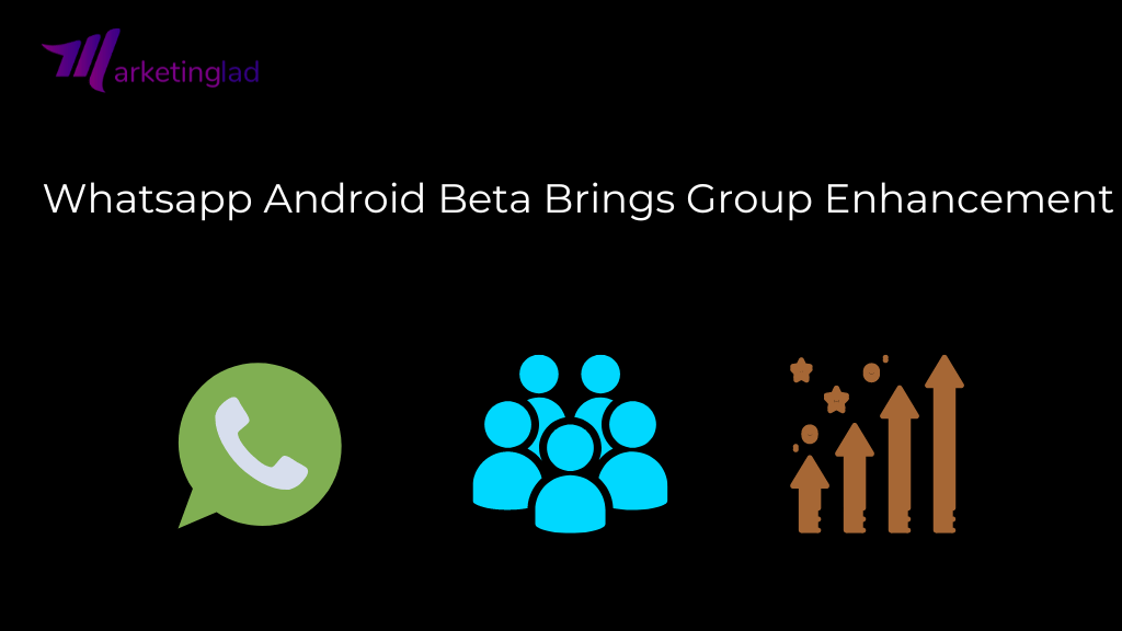 Whatsapp Android Beta Brings Group Enhancement