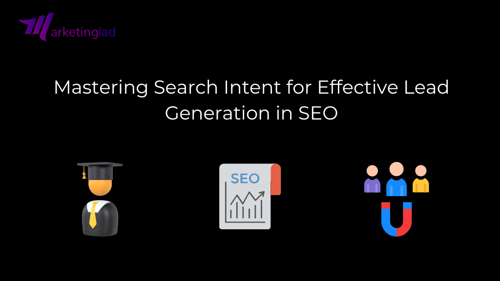Mastering search intent for effective seo
