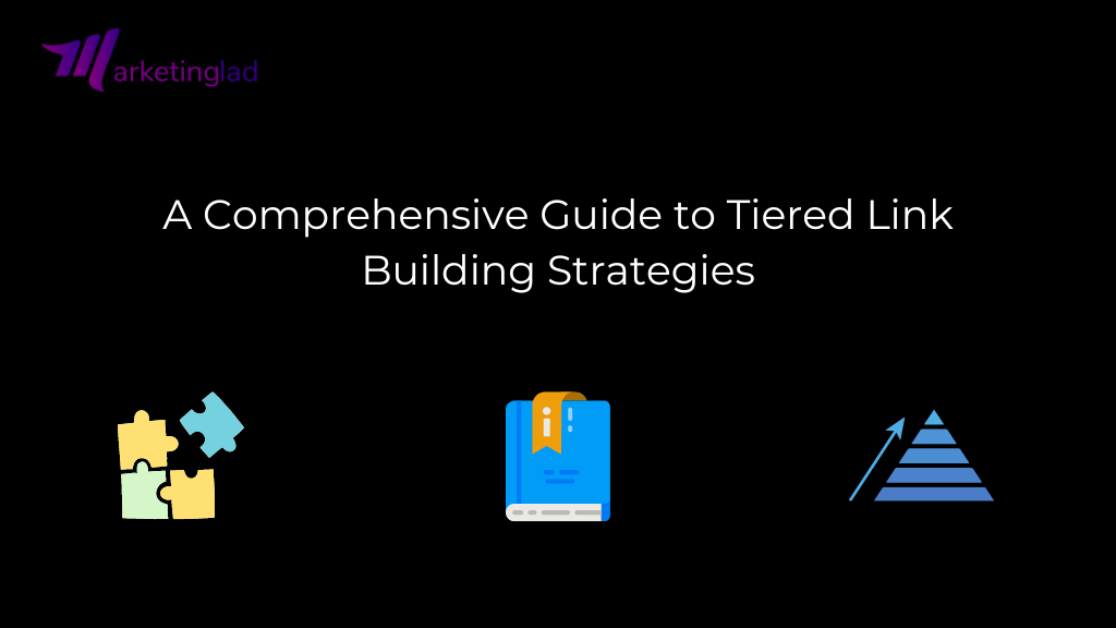 Guide to Tiered Link Building Strategies