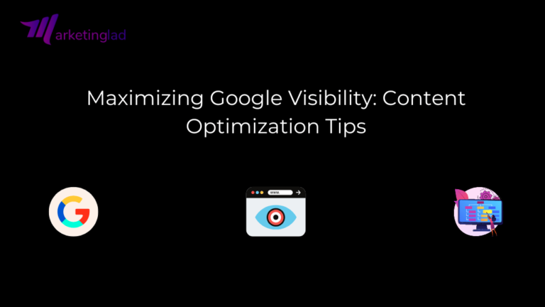 Optimiser la visibilité de Google : conseils d'optimisation du contenu