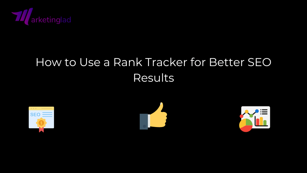 How to Use a Rank Tracker for Better SEO Results