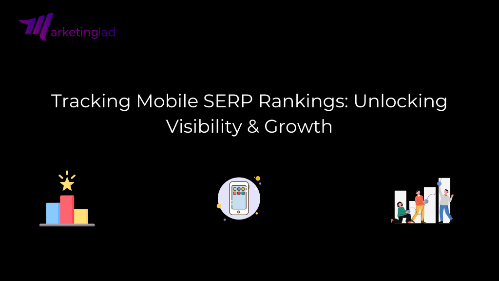 Tracking Mobile SERP Rankings: Unlocking Visibility & Growth