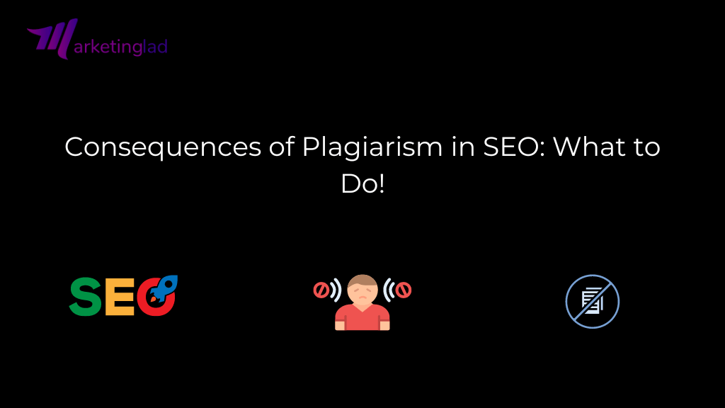 Consequences of Plagiarism in SEO: What to Do!