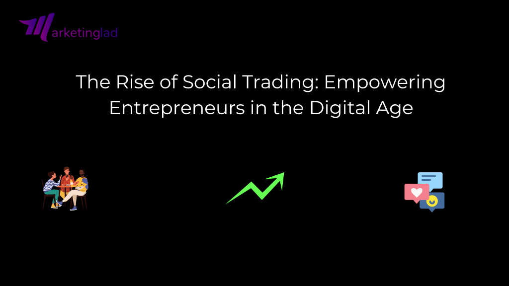 Der Aufstieg des Social Trading: Unternehmer im digitalen Zeitalter stärken