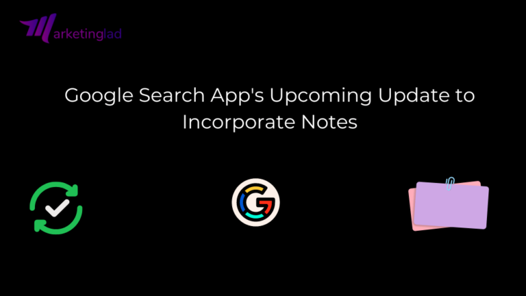 Google Search App's Upcoming Update to Incorporate Notes
