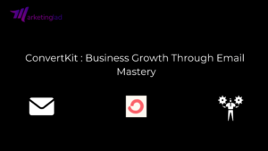 ConvertKit Review: Business Growth Through Email Mastery
