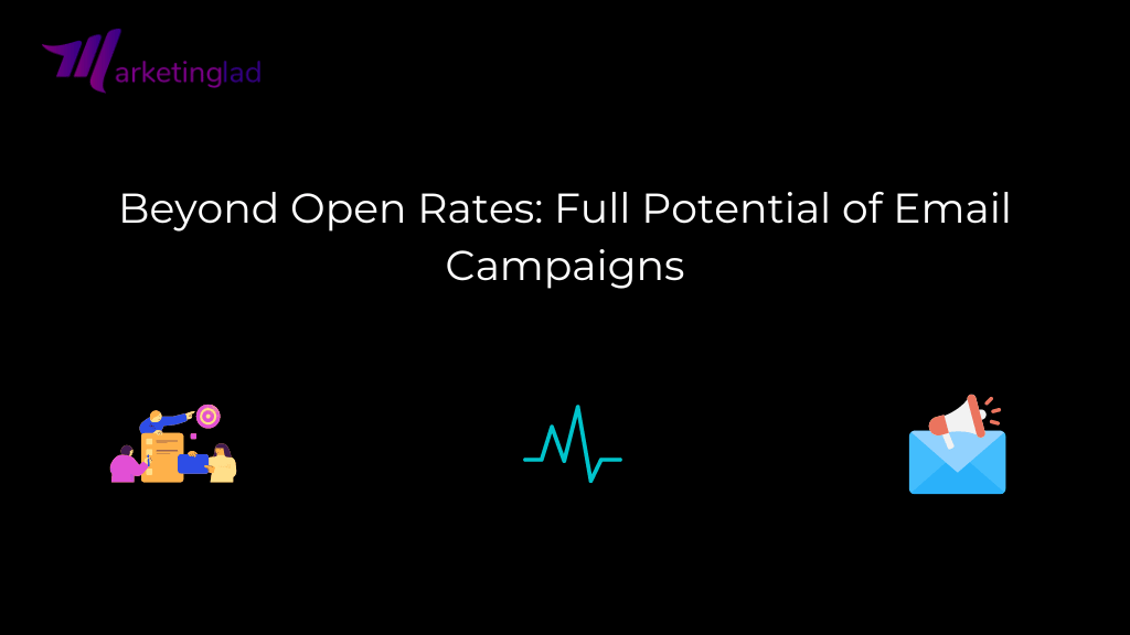 Beyond Open Rates: Sähköpostikampanjoiden potentiaali