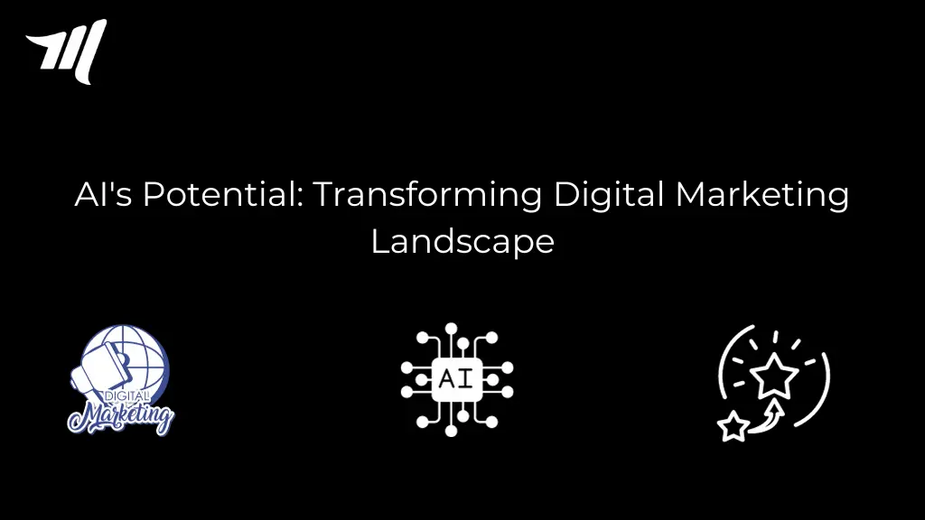 AI's Potential: Transforming Digital Marketing Landscape
