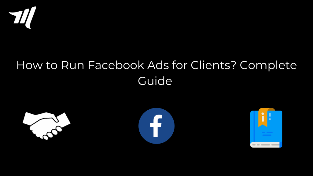 Hur kör man Facebook-annonser för kunder? Komplett guide