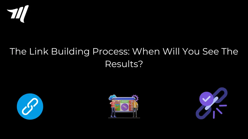Linkide loomise protsess: millal näete tulemusi?