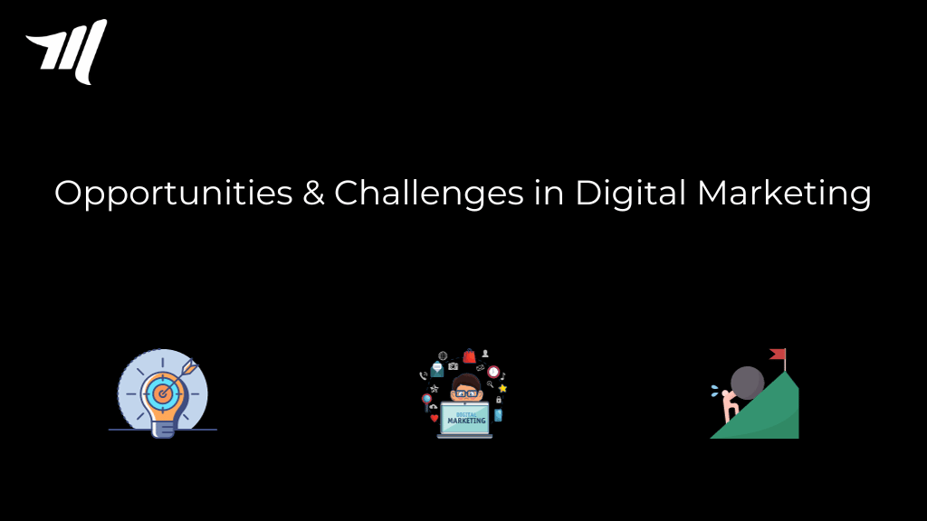 Opportunities & Challenges in Digital Marketing