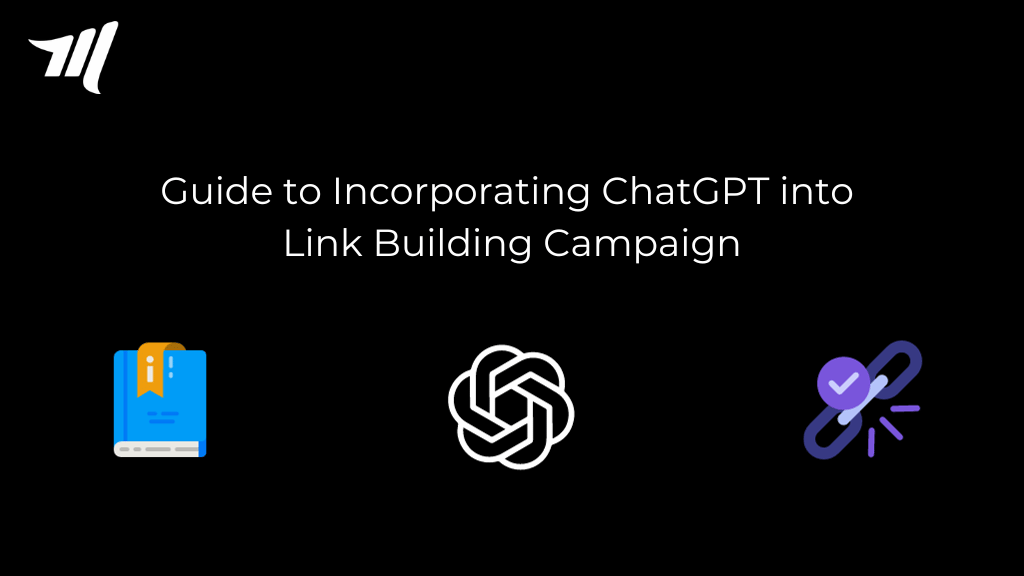 Guide till att införliva ChatGPT i länkbyggande kampanj