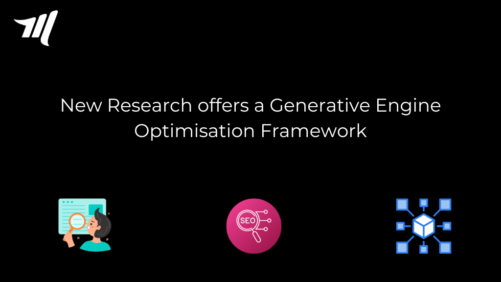 New Research offers a Generative Engine Optimisation Framework