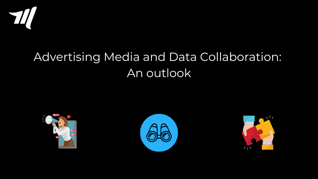 Advertising Media and Data Collaboration in 2024: An outlook