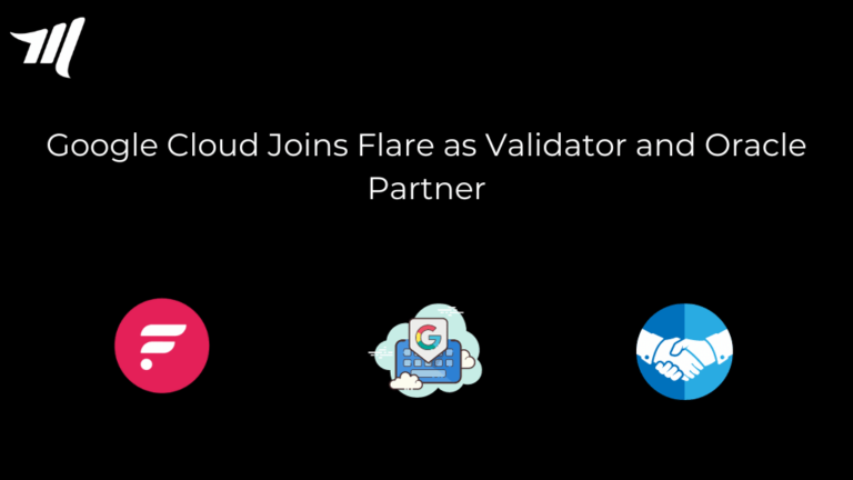 Google Cloud присоединяется к Flare в качестве валидатора и партнера Oracle