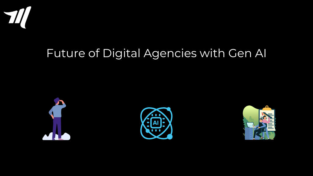 Future of Digital Agencies with Gen AI