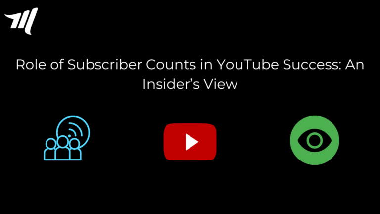 Role of Subscriber Counts in YouTube Success: An Insider’s View