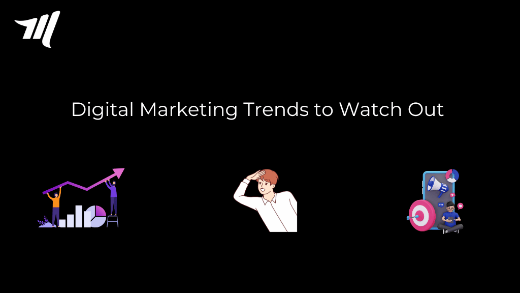 Digital Marketing Trends to Watch Out in 2024