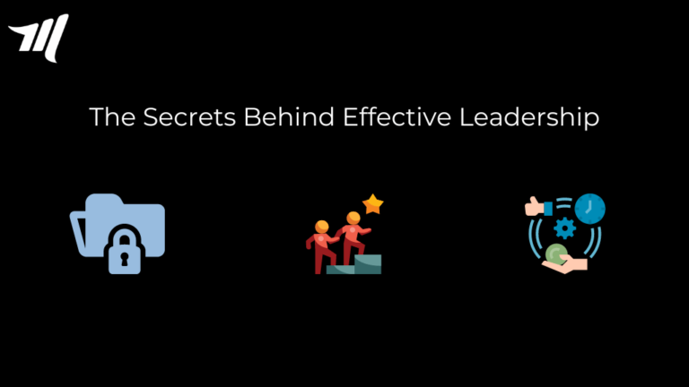 The Secrets Behind Effective Leadership