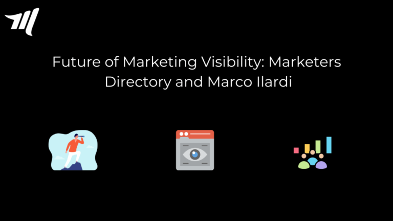 营销可视性的未来：营销人员名录和 Marco Ilardi