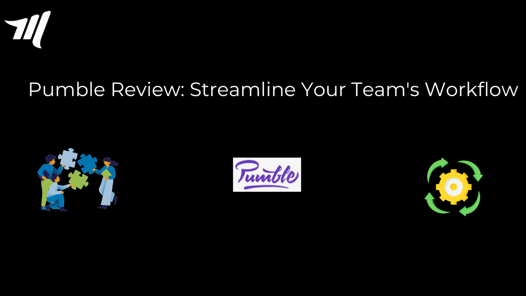 Pumble Review: Streamline Your Team's Workflow
