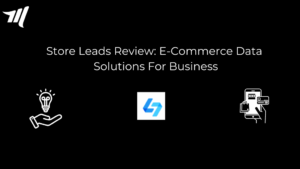 Store Leads Review: E-Commerce Data Solutions For Business