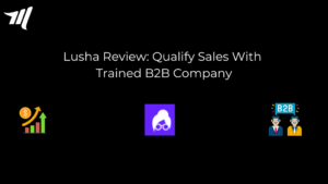 Lusha-anmeldelse: Kvalifiser salg med utdannet B2B-selskap