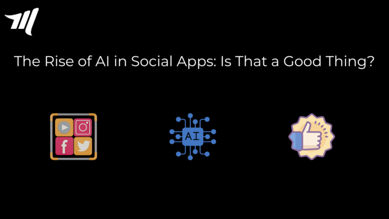 Uppkomsten av AI i sociala appar: är det en bra sak?