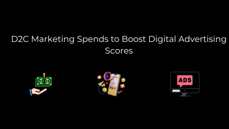 Gastos com marketing D2C para aumentar as pontuações de publicidade digital
