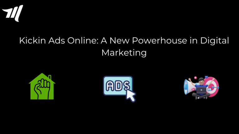 Kickin Ads Online: A New Powerhouse in Digital Marketing