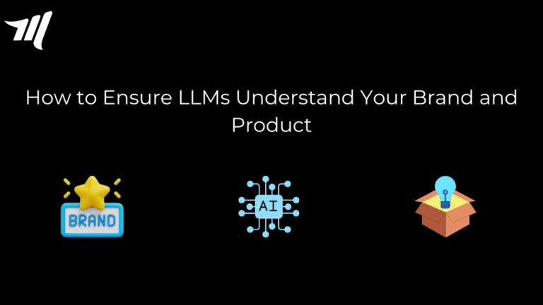 LLM にブランドと製品を理解してもらう方法