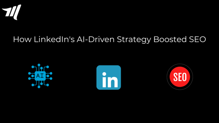 Comment la stratégie basée sur l'IA de LinkedIn a stimulé le référencement