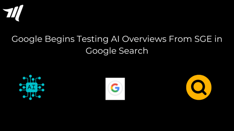 تبدأ Google في اختبار نظرة عامة على الذكاء الاصطناعي من SGE في بحث Google