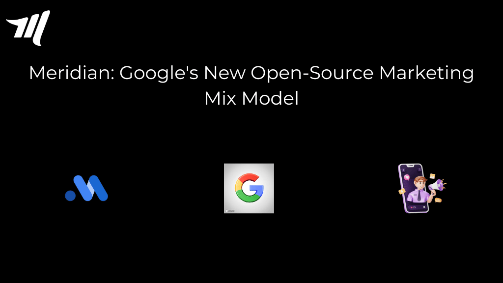 Meridian: noul model de mix de marketing open-source al Google