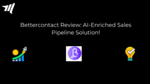 Recensione Bettercontact: soluzione per pipeline di vendita arricchita con intelligenza artificiale!