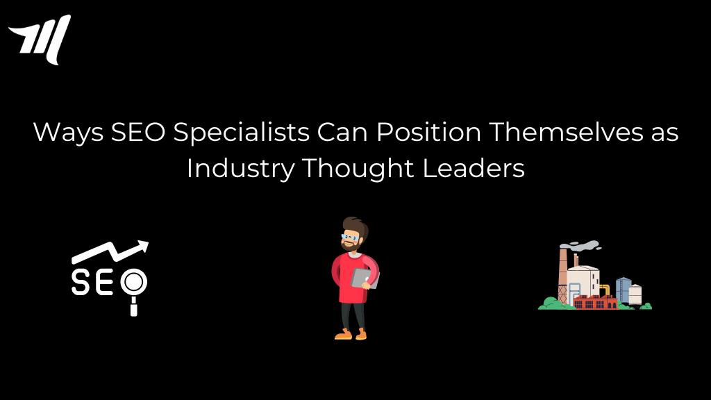 5 maneiras pelas quais os especialistas em SEO podem se posicionar como líderes inovadores do setor
