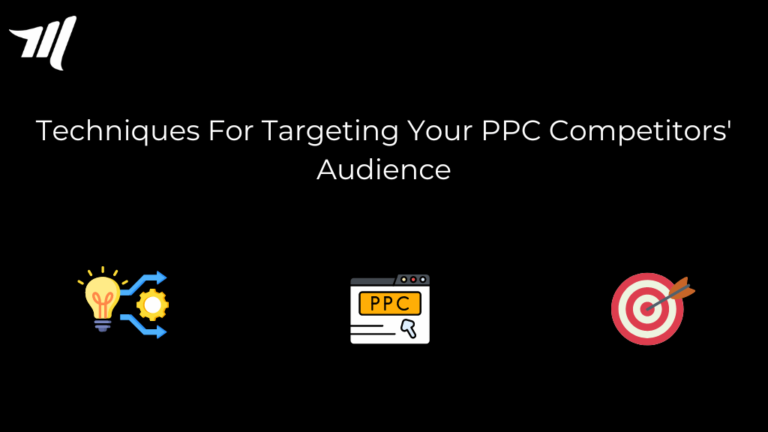 3 teknikker for å målrette mot dine PPC-konkurrenters publikum