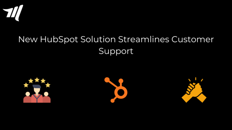 新しい HubSpot ソリューションにより顧客サポートが合理化