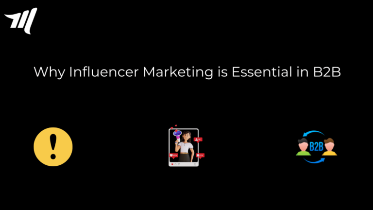 Why Influencer Marketing is Essential in B2B