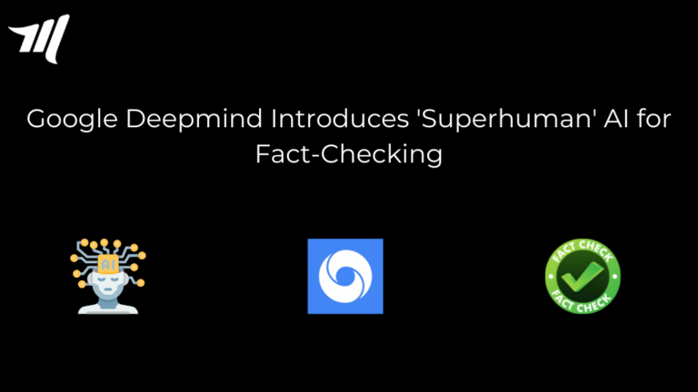谷歌 Deepmind 推出“超人”人工智能进行事实核查