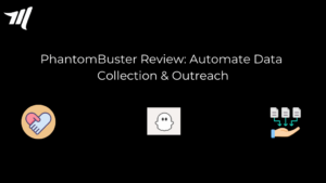 PhantomBuster Review: Automatisoi tiedonkeruu ja tavoite